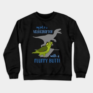 Velociraptor with a Fluffy Butt Yellow Naped Amazon Parrot Crewneck Sweatshirt